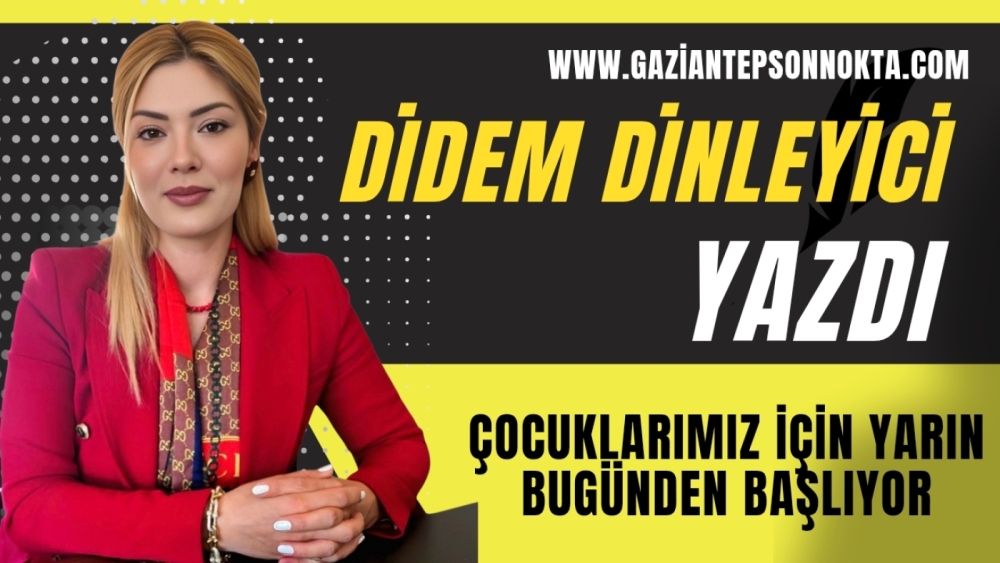 Çocuklarımız İçin Yarın Bugünden Başlıyor